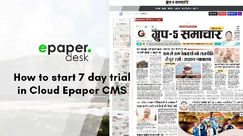 How to start 7 day trial in Epaperdesk Cloud Epaper CMS