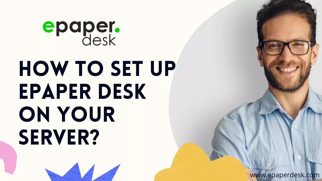 How to set up EpaperDesk on your server
